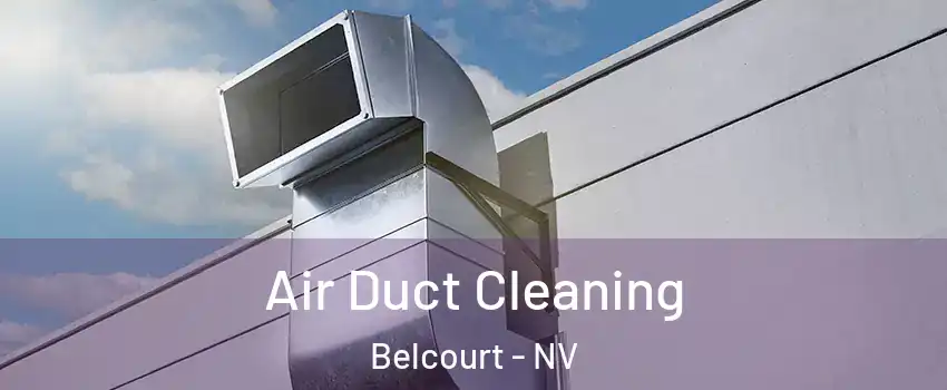 Air Duct Cleaning Belcourt - NV