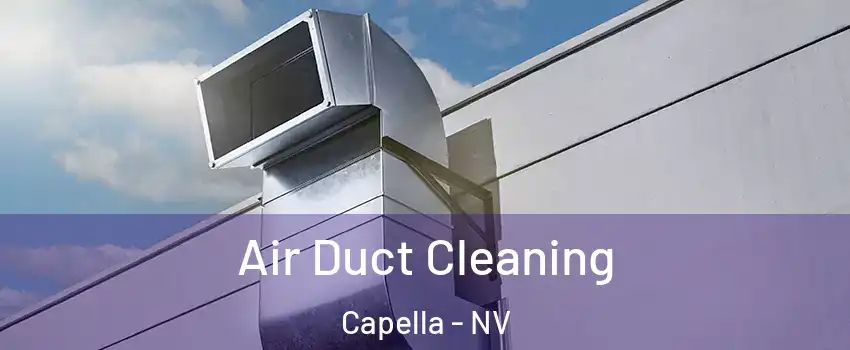 Air Duct Cleaning Capella - NV