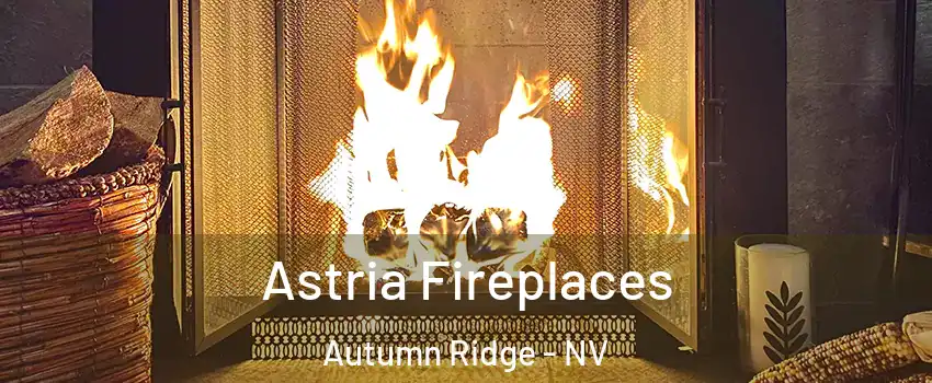 Astria Fireplaces Autumn Ridge - NV