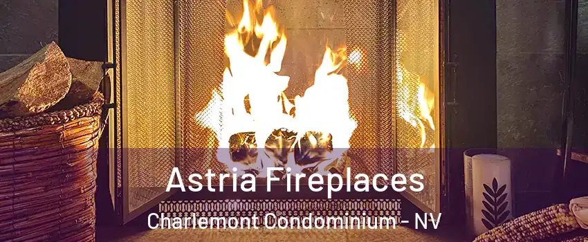 Astria Fireplaces Charlemont Condominium - NV