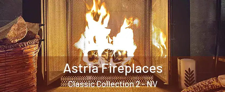 Astria Fireplaces Classic Collection 2 - NV