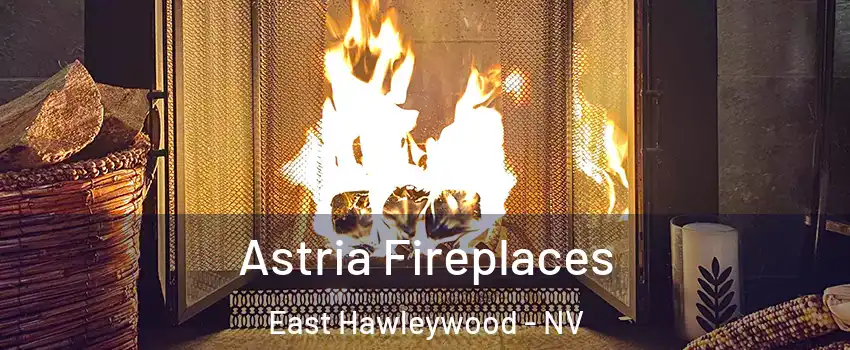 Astria Fireplaces East Hawleywood - NV