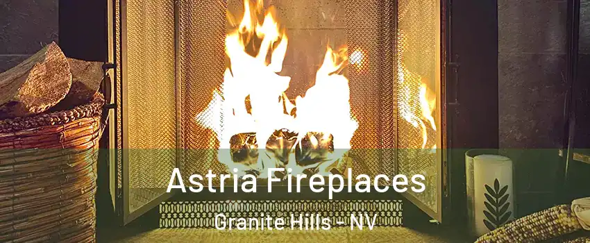 Astria Fireplaces Granite Hills - NV