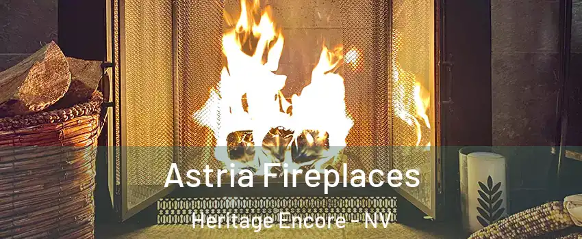 Astria Fireplaces Heritage Encore - NV