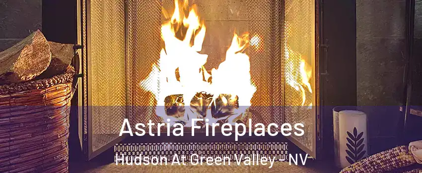 Astria Fireplaces Hudson At Green Valley - NV