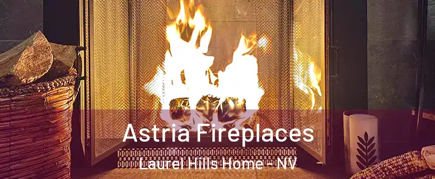 Astria Fireplaces Laurel Hills Home - NV