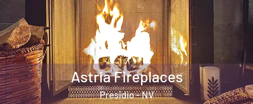 Astria Fireplaces Presidio - NV