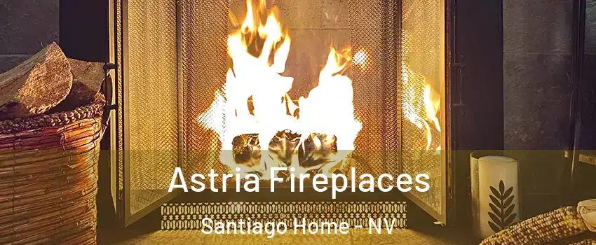 Astria Fireplaces Santiago Home - NV