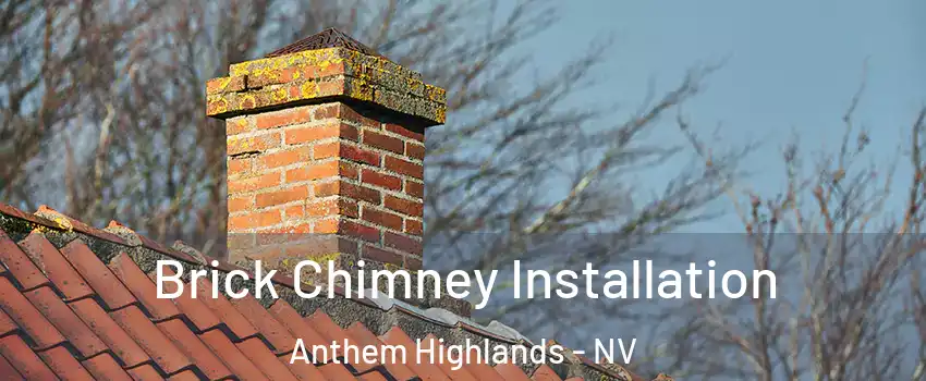 Brick Chimney Installation Anthem Highlands - NV