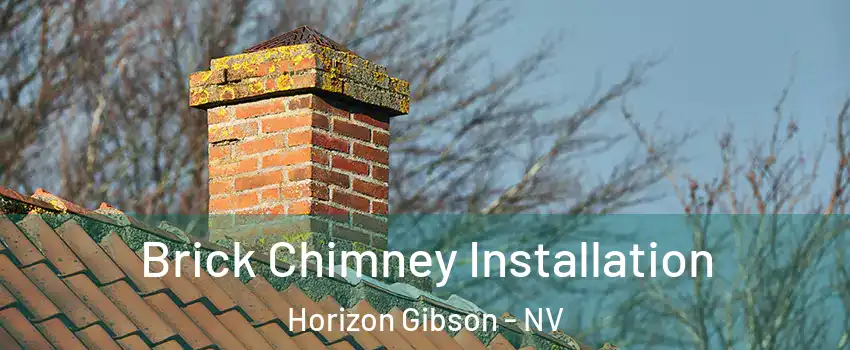 Brick Chimney Installation Horizon Gibson - NV