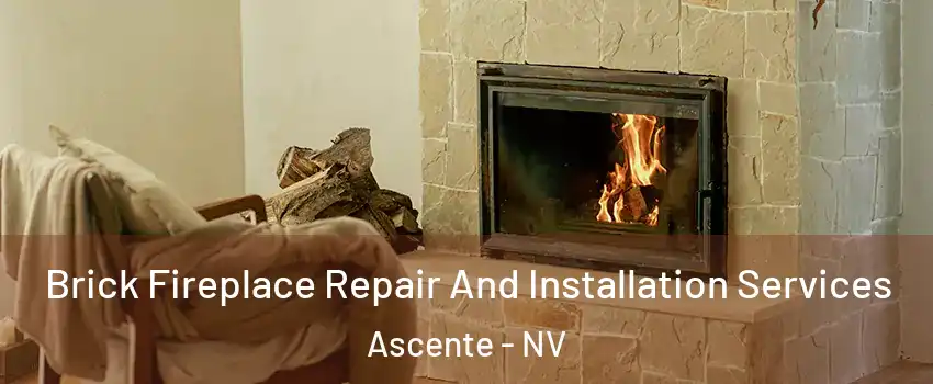 Brick Fireplace Repair And Installation Services Ascente - NV