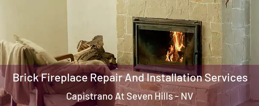 Brick Fireplace Repair And Installation Services Capistrano At Seven Hills - NV