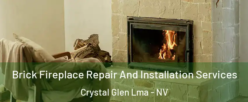 Brick Fireplace Repair And Installation Services Crystal Glen Lma - NV