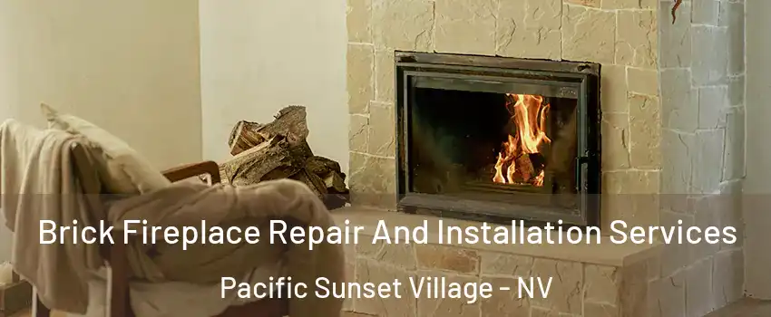 Brick Fireplace Repair And Installation Services Pacific Sunset Village - NV