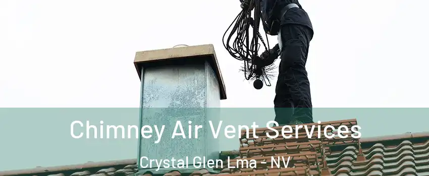 Chimney Air Vent Services Crystal Glen Lma - NV