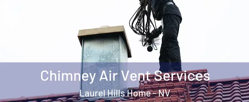 Chimney Air Vent Services Laurel Hills Home - NV