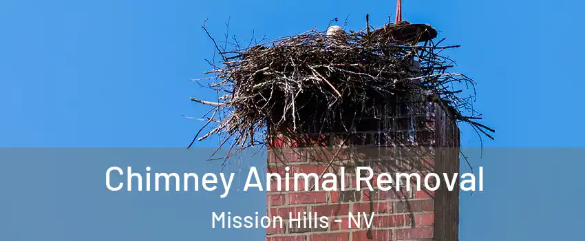 Chimney Animal Removal Mission Hills - NV