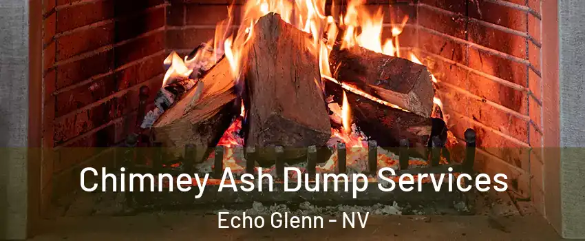 Chimney Ash Dump Services Echo Glenn - NV