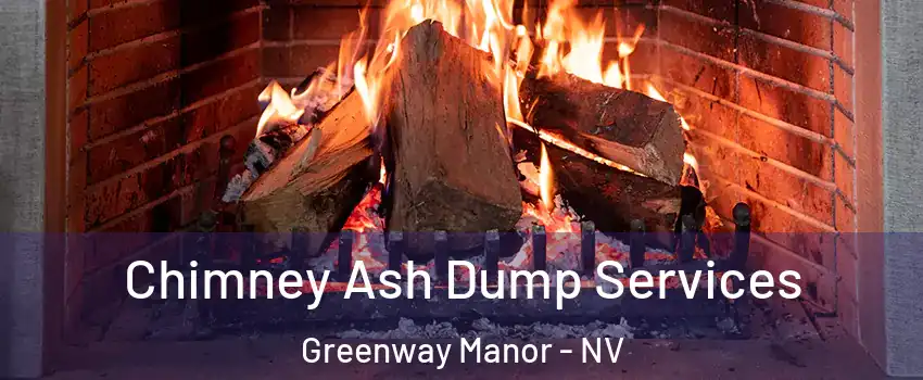 Chimney Ash Dump Services Greenway Manor - NV