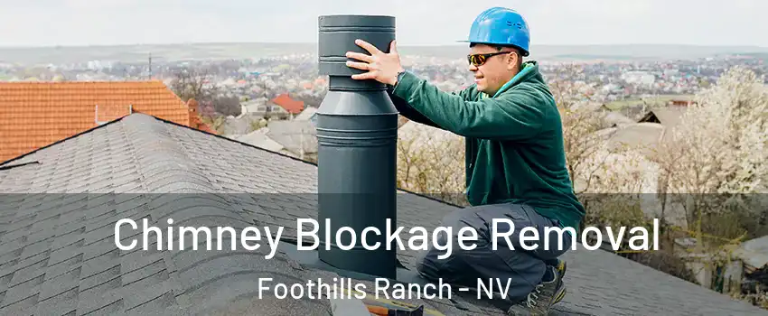 Chimney Blockage Removal Foothills Ranch - NV