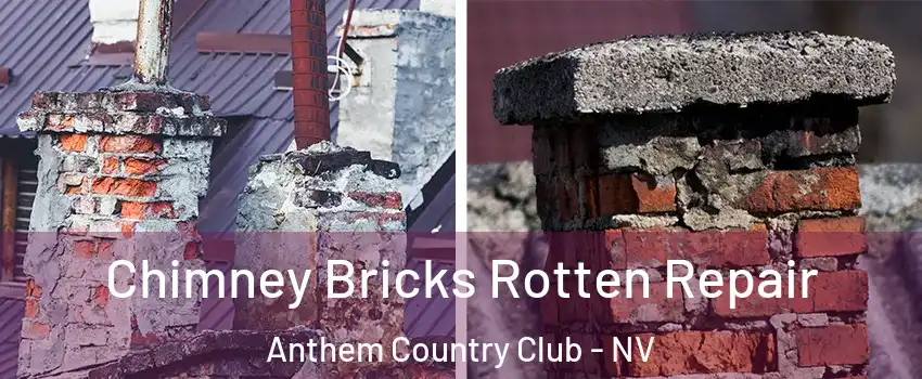 Chimney Bricks Rotten Repair Anthem Country Club - NV