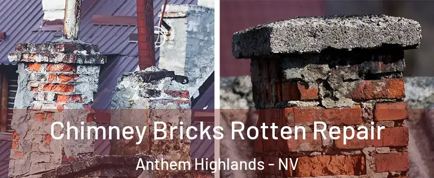 Chimney Bricks Rotten Repair Anthem Highlands - NV