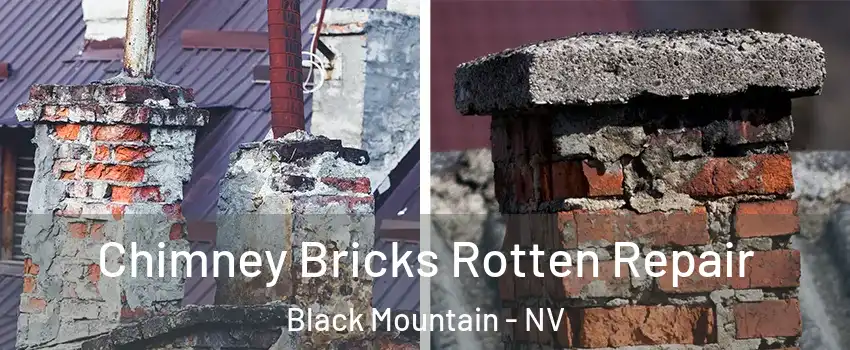 Chimney Bricks Rotten Repair Black Mountain - NV