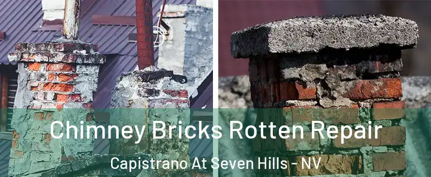 Chimney Bricks Rotten Repair Capistrano At Seven Hills - NV