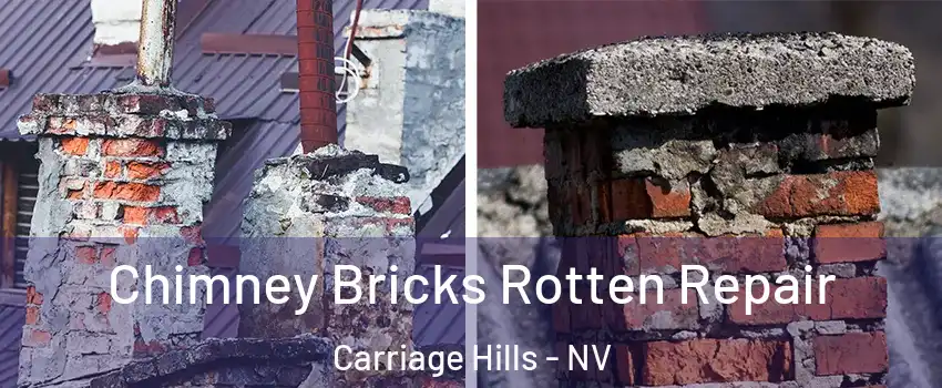 Chimney Bricks Rotten Repair Carriage Hills - NV