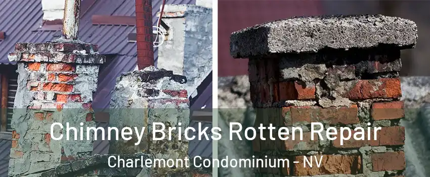 Chimney Bricks Rotten Repair Charlemont Condominium - NV