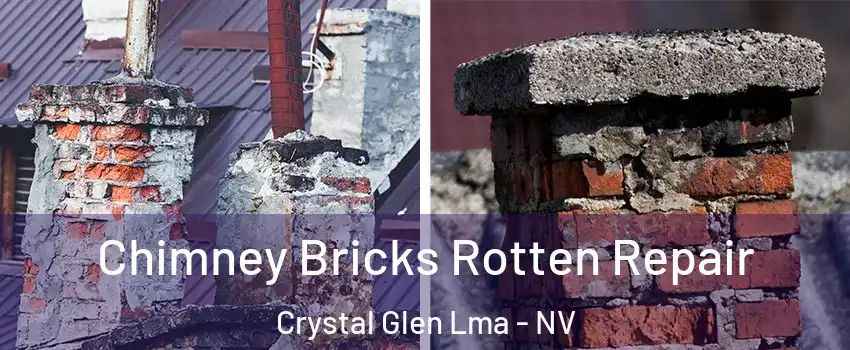 Chimney Bricks Rotten Repair Crystal Glen Lma - NV