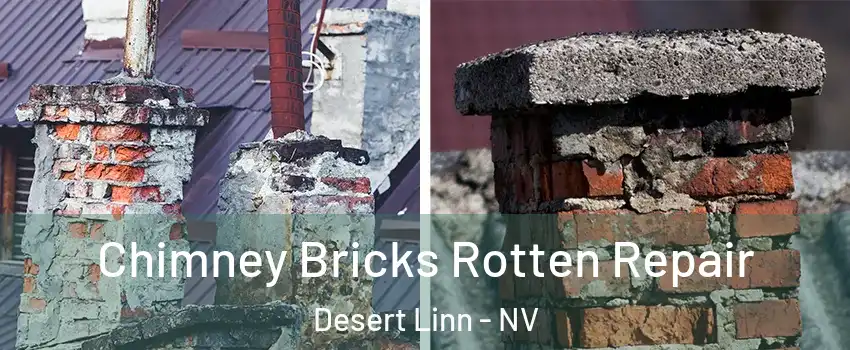 Chimney Bricks Rotten Repair Desert Linn - NV