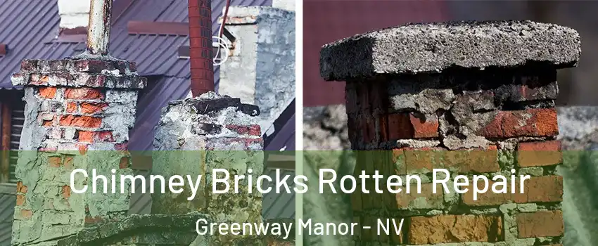 Chimney Bricks Rotten Repair Greenway Manor - NV