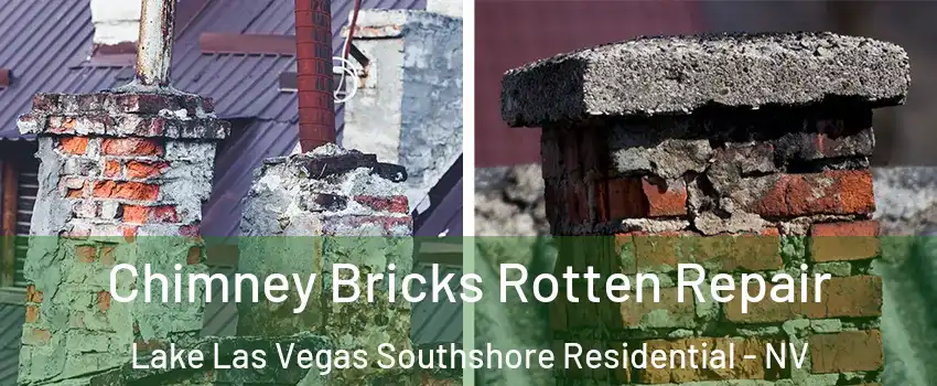 Chimney Bricks Rotten Repair Lake Las Vegas Southshore Residential - NV