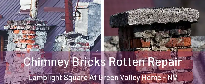 Chimney Bricks Rotten Repair Lamplight Square At Green Valley Home - NV