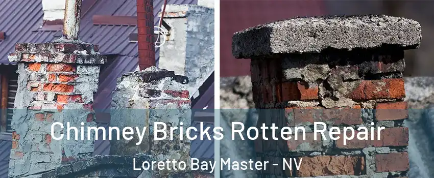 Chimney Bricks Rotten Repair Loretto Bay Master - NV