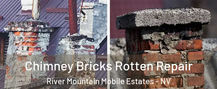 Chimney Bricks Rotten Repair River Mountain Mobile Estates - NV