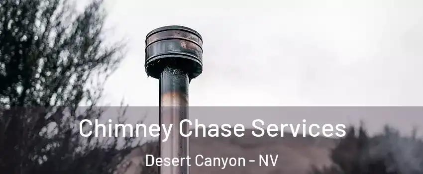 Chimney Chase Services Desert Canyon - NV