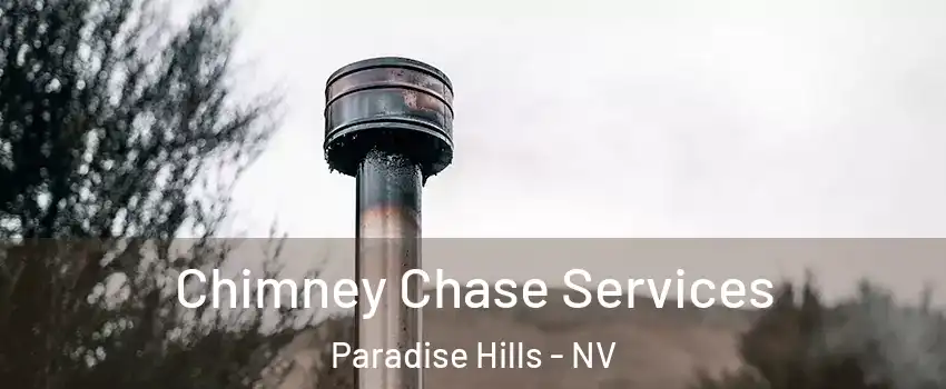 Chimney Chase Services Paradise Hills - NV