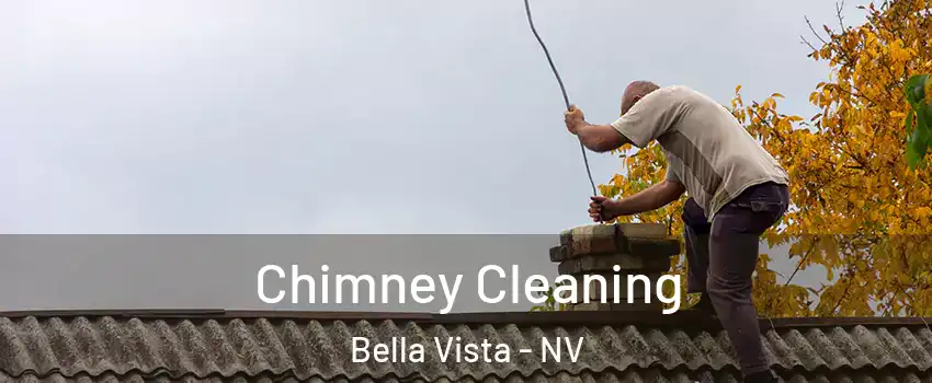 Chimney Cleaning Bella Vista - NV