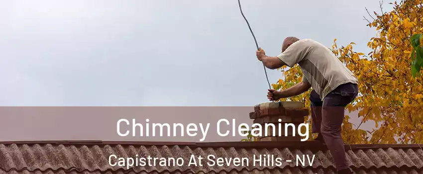 Chimney Cleaning Capistrano At Seven Hills - NV