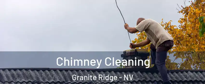 Chimney Cleaning Granite Ridge - NV