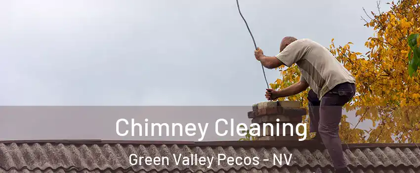 Chimney Cleaning Green Valley Pecos - NV