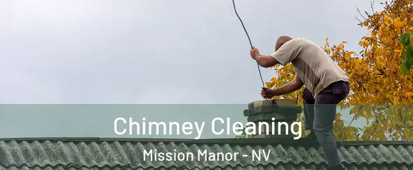 Chimney Cleaning Mission Manor - NV