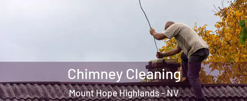 Chimney Cleaning Mount Hope Highlands - NV