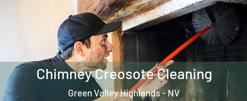 Chimney Creosote Cleaning Green Valley Highlands - NV