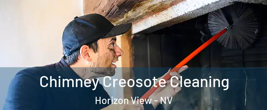 Chimney Creosote Cleaning Horizon View - NV