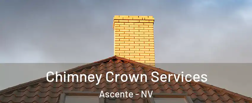 Chimney Crown Services Ascente - NV