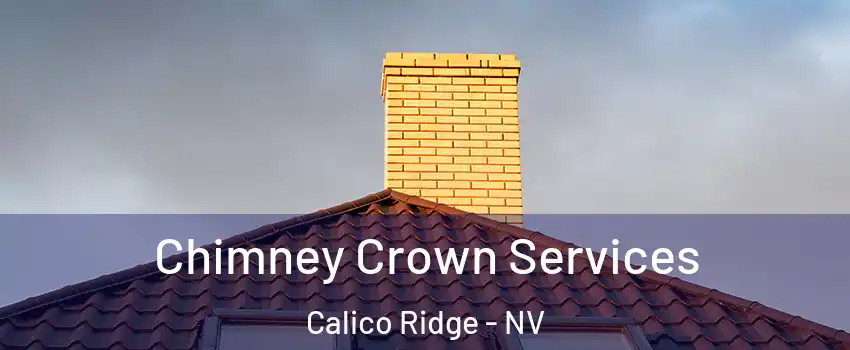 Chimney Crown Services Calico Ridge - NV