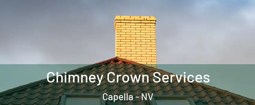 Chimney Crown Services Capella - NV